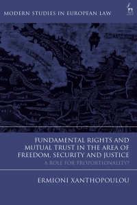 Cover image: Fundamental Rights and Mutual Trust in the Area of Freedom, Security and Justice 1st edition 9781509922253