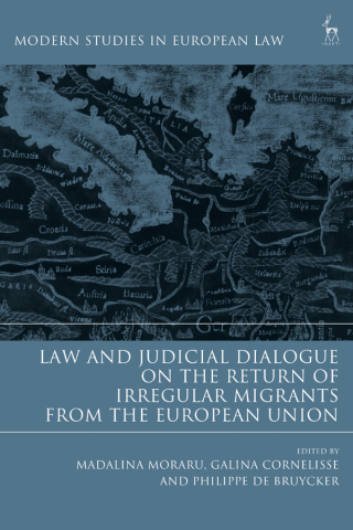 Cover image: Law and Judicial Dialogue on the Return of Irregular Migrants from the European Union 1st edition 9781509922956