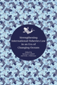 Imagen de portada: Strengthening International Fisheries Law in an Era of Changing Oceans 1st edition 9781509923342