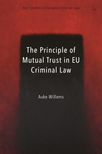 Cover image: The Principle of Mutual Trust in EU Criminal Law 1st edition 9781509924547