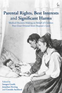 صورة الغلاف: Parental Rights, Best Interests and Significant Harms 1st edition 9781509952182