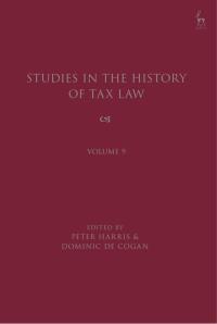 Titelbild: Studies in the History of Tax Law, Volume 9 1st edition 9781509952007