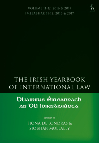 Cover image: The Irish Yearbook of International Law, Volume 11-12, 2016-17 1st edition 9781509925643