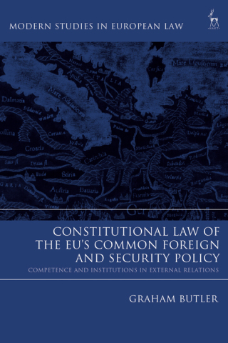 Cover image: Constitutional Law of the EU’s Common Foreign and Security Policy 1st edition 9781509925940