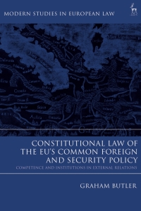 Cover image: Constitutional Law of the EU’s Common Foreign and Security Policy 1st edition 9781509925940