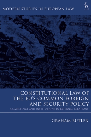 صورة الغلاف: Constitutional Law of the EU’s Common Foreign and Security Policy 1st edition 9781509925940