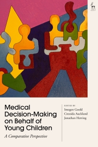 Cover image: Medical Decision-Making on Behalf of Young Children 1st edition 9781509928569
