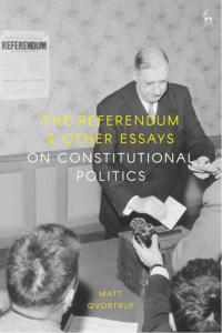 صورة الغلاف: The Referendum and Other Essays on Constitutional Politics 1st edition 9781509945788