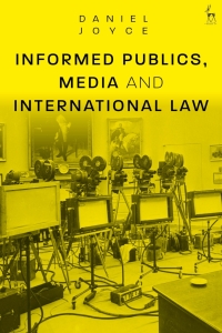 Titelbild: Informed Publics, Media and International Law 1st edition 9781509930418