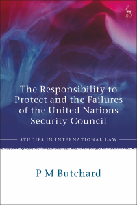 Imagen de portada: The Responsibility to Protect and the Failures of the United Nations Security Council 1st edition 9781509930807