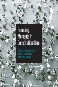 Imagen de portada: Founding Moments in Constitutionalism 1st edition 9781509952090