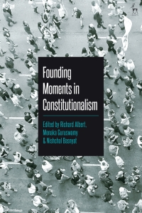 Cover image: Founding Moments in Constitutionalism 1st edition 9781509952090
