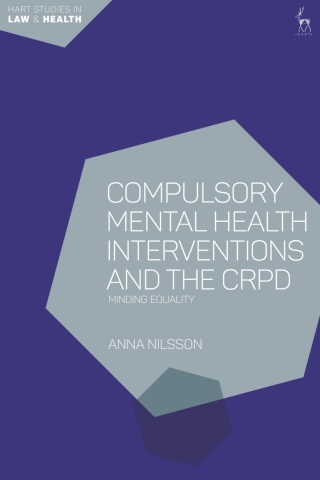 Omslagafbeelding: Compulsory Mental Health Interventions and the CRPD 1st edition 9781509931576