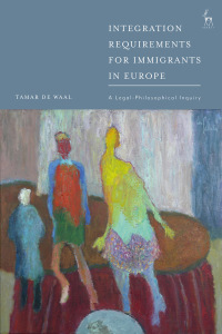 Cover image: Integration Requirements for Immigrants in Europe 1st edition 9781509931651