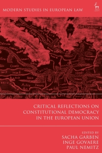Omslagafbeelding: Critical Reflections on Constitutional Democracy in the European Union 1st edition 9781509933259