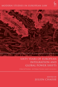 Immagine di copertina: Sixty Years of European Integration and Global Power Shifts 1st edition 9781509933723