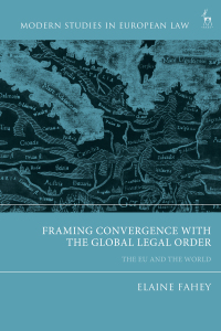 Cover image: Framing Convergence with the Global Legal Order 1st edition 9781509934379