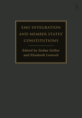 Cover image: EMU Integration and Member States’ Constitutions 1st edition 9781509948789
