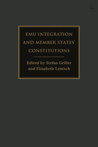 Imagen de portada: EMU Integration and Member States’ Constitutions 1st edition 9781509948789