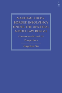 Omslagafbeelding: Maritime Cross-Border Insolvency under the UNCITRAL Model Law Regime 1st edition 9781509942619