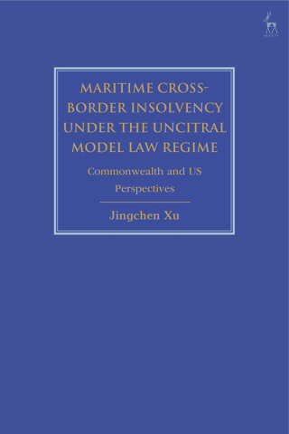 Cover image: Maritime Cross-Border Insolvency under the UNCITRAL Model Law Regime 1st edition 9781509942619