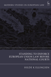 صورة الغلاف: Standing to Enforce European Union Law before National Courts 1st edition 9781509947454