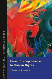 صورة الغلاف: From Cosmopolitanism to Human Rights 1st edition 9781509938520