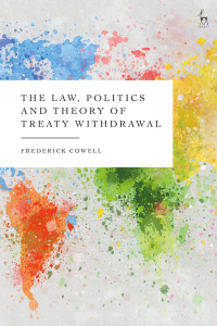 Omslagafbeelding: The Law, Politics and Theory of Treaty Withdrawal 1st edition 9781509938568