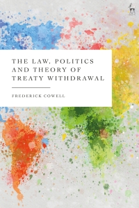 Titelbild: The Law, Politics and Theory of Treaty Withdrawal 1st edition 9781509938568