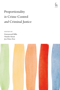 Imagen de portada: Proportionality in Crime Control and Criminal Justice 1st edition 9781509938605