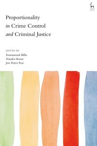 Titelbild: Proportionality in Crime Control and Criminal Justice 1st edition 9781509938605
