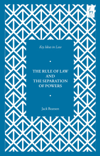 Imagen de portada: Key Ideas in Law: The Rule of Law and the Separation of Powers 1st edition 9781509938773