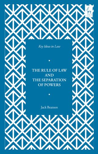 Cover image: Key Ideas in Law: The Rule of Law and the Separation of Powers 1st edition 9781509938773