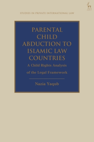 صورة الغلاف: Parental Child Abduction to Islamic Law Countries 1st edition 9781509963447
