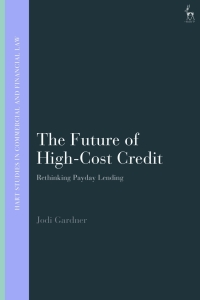 Cover image: The Future of High-Cost Credit 1st edition 9781509961429