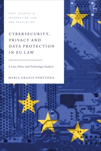 表紙画像: Cybersecurity, Privacy and Data Protection in EU Law 1st edition 9781509939398