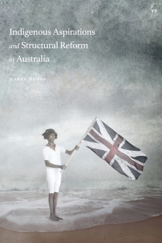 Titelbild: Indigenous Aspirations and Structural Reform in Australia 1st edition 9781509940141