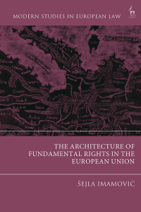 Imagen de portada: The Architecture of Fundamental Rights in the European Union 1st edition 9781509940585