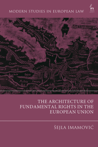 表紙画像: The Architecture of Fundamental Rights in the European Union 1st edition 9781509940585