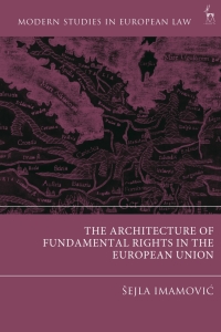 表紙画像: The Architecture of Fundamental Rights in the European Union 1st edition 9781509940585