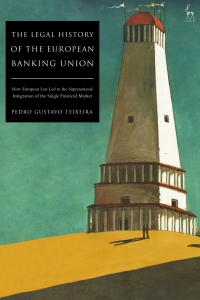 Cover image: The Legal History of the European Banking Union 1st edition 9781509942596