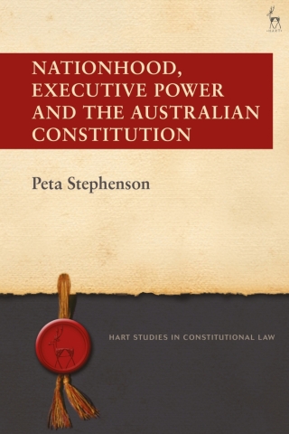 Cover image: Nationhood, Executive Power and the Australian Constitution 1st edition 9781509942367