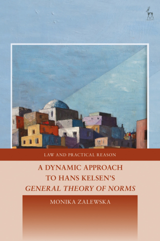 Cover image: A Dynamic Approach to Hans Kelsen's General Theory of Norms 1st edition 9781509942763