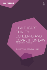 Cover image: Healthcare, Quality Concerns and Competition Law 1st edition 9781509943340
