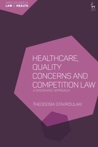 表紙画像: Healthcare, Quality Concerns and Competition Law 1st edition 9781509943340