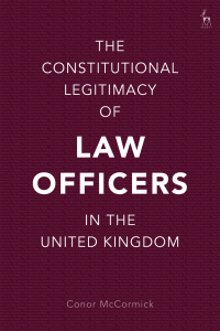 صورة الغلاف: The Constitutional Legitimacy of Law Officers in the United Kingdom 1st edition 9781509944156