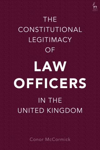 Imagen de portada: The Constitutional Legitimacy of Law Officers in the United Kingdom 1st edition 9781509944156
