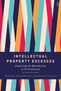 Cover image: Intellectual Property Excesses 1st edition 9781509944880