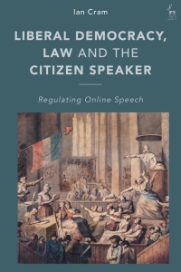 صورة الغلاف: Liberal Democracy, Law and the Citizen Speaker 1st edition 9781509945863