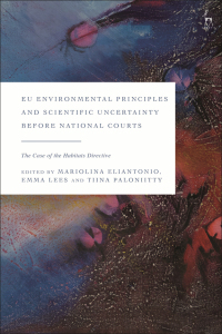 Cover image: EU Environmental Principles and Scientific Uncertainty before National Courts 1st edition 9781509948192